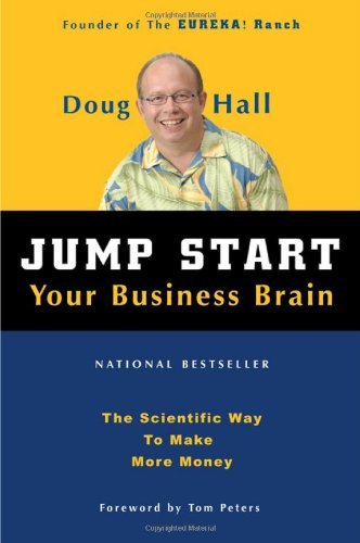 Doug Hall/Jump Start Your Business Brain@ Scientific Ideas and Advice That Will Immediately